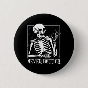 Nie besser Skelettschädel Halloween für Frauen Button