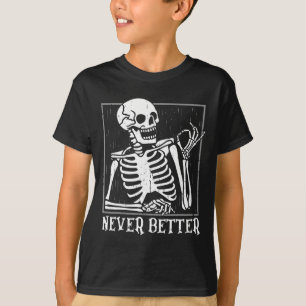 Nie besser Skelettschädel Halloween für Frauen T-Shirt
