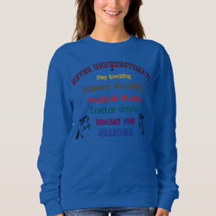 Nie das Oma Funny Sprichwort unterschätzen Sweatshirt