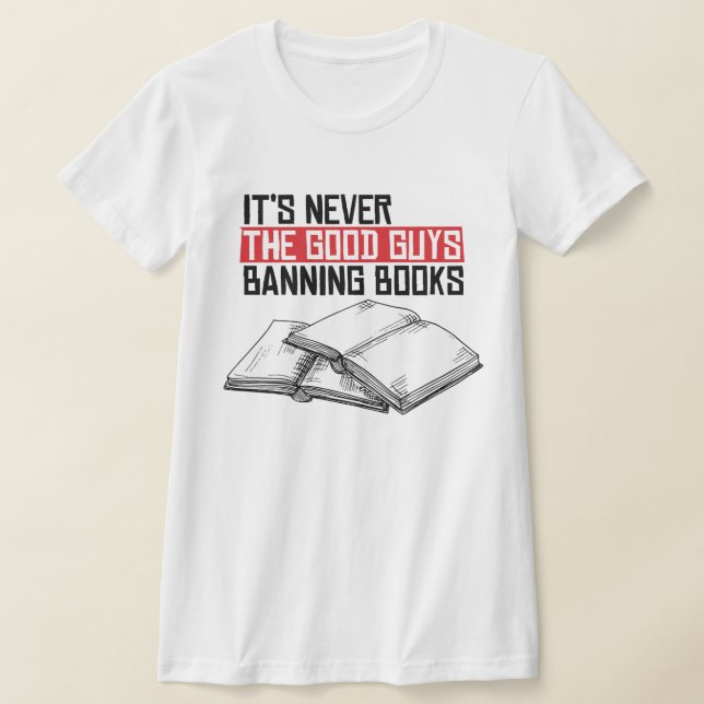 Nie die guten Typ, die Bücher verbieten T-Shirt (Ablage )