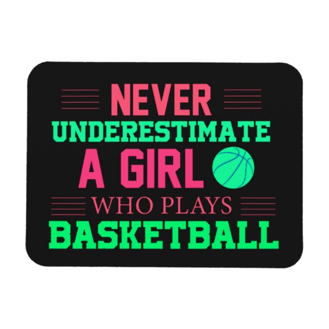 Nie ein Mädchen unterschätzen, das Basketball spie Magnet (Horizontal)