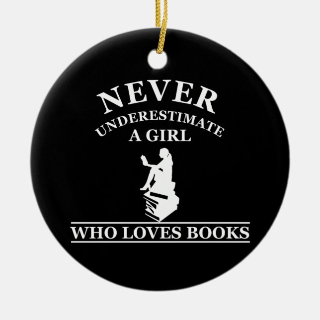 nie ein Mädchen unterschätzen, das Lieben bucht Keramik Ornament (Vorne)
