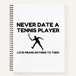 Nie ein Tennisspieler Notizbuch