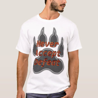 Nie eine Niederlage akzeptieren T-Shirt
