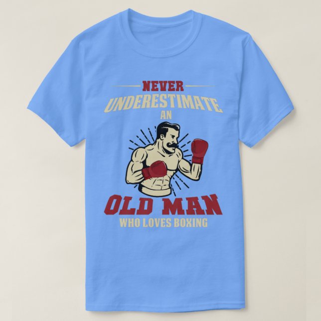 Nie einen alten Mann unterschätzen, der 3 Lieben B T-Shirt (Design vorne)