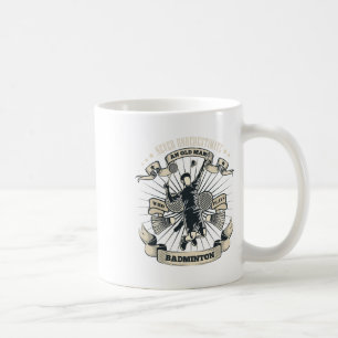 Nie einen alten Mann unterschätzen, der Badminton Kaffeetasse