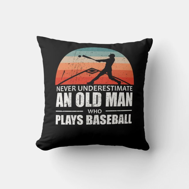 Nie einen alten Mann unterschätzen, der Baseball s Kissen (Vorderseite)