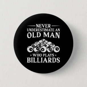Nie einen alten Mann unterschätzen, der Billiard s Button