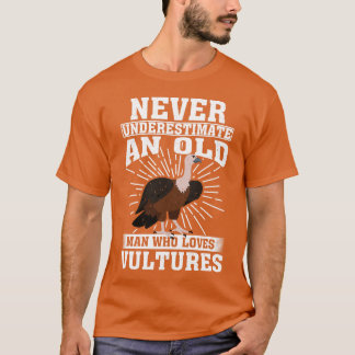 Nie einen alten Mann unterschätzen, der Geier Lieb T-Shirt