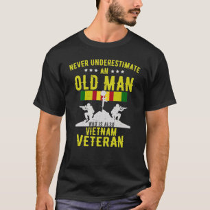 Nie einen alten Mann Vietnam Veteran unterschätze T-Shirt