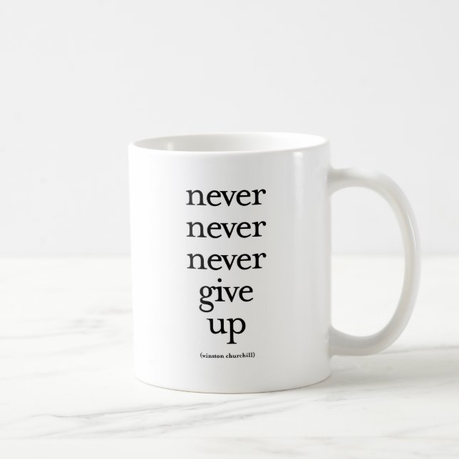 Nie geben Sie nie nie auf Kaffeetasse (Rechts)