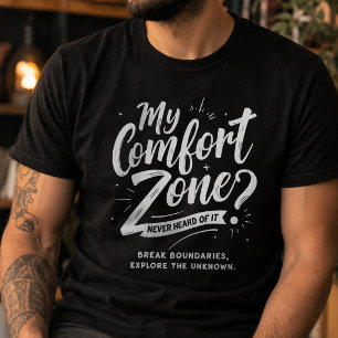 Nie gehört Comfort Zone Motivierend T-Shirt
