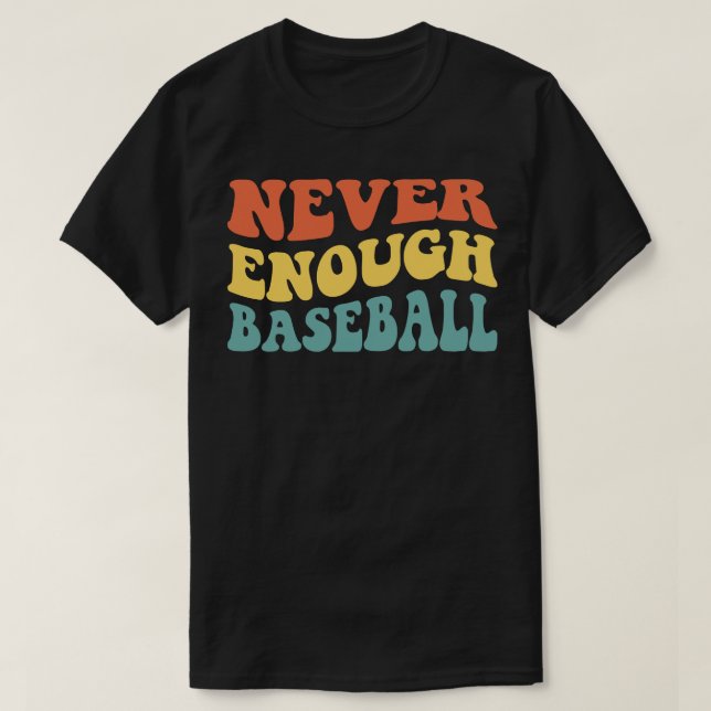 Nie genug Baseball IV T-Shirt (Design vorne)