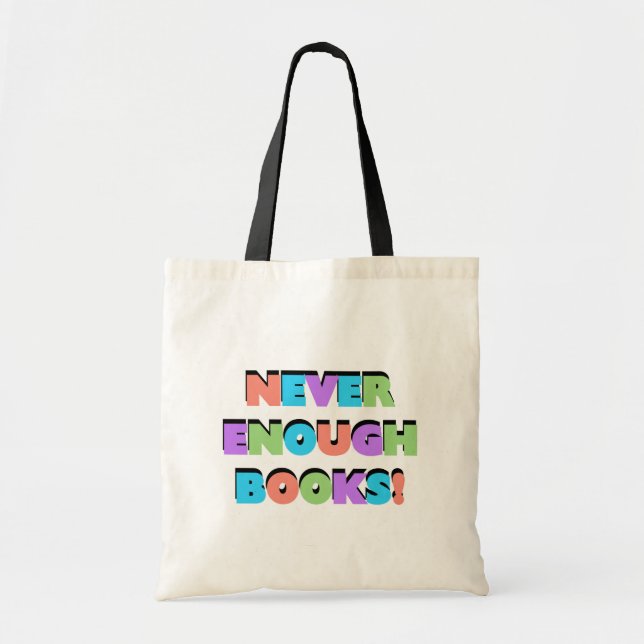 Nie genügende Buch-T-Shirts und Geschenke Tragetasche (Vorne)