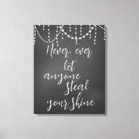Nie Lasse jemand Ihr Shine-Zitat stehlen