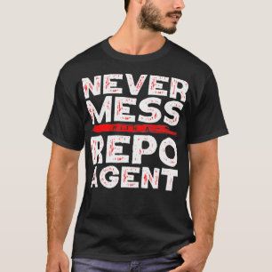 Nie mit einem Repo-Agent verwechseln T-Shirt