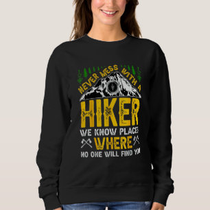 Nie mit einem Wanderer durcheinander bringen, kenn Sweatshirt