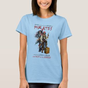 Nie mit Piraten einmischen T-Shirt