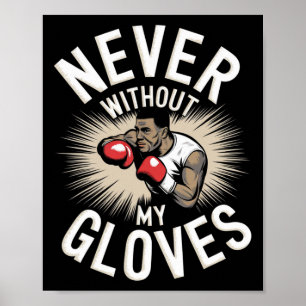 Nie ohne meine Handschuhe Boxsport Boxer Kampf Poster