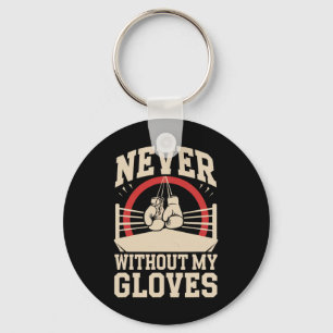 Nie ohne meine Handschuhe Boxsport Boxer Kampf Schlüsselanhänger