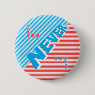 Nie sagen, spielen mit Streifen Sammlung, Button