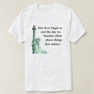 Nie schweigen Sie über Dinge, die wichtig sind. T-Shirt