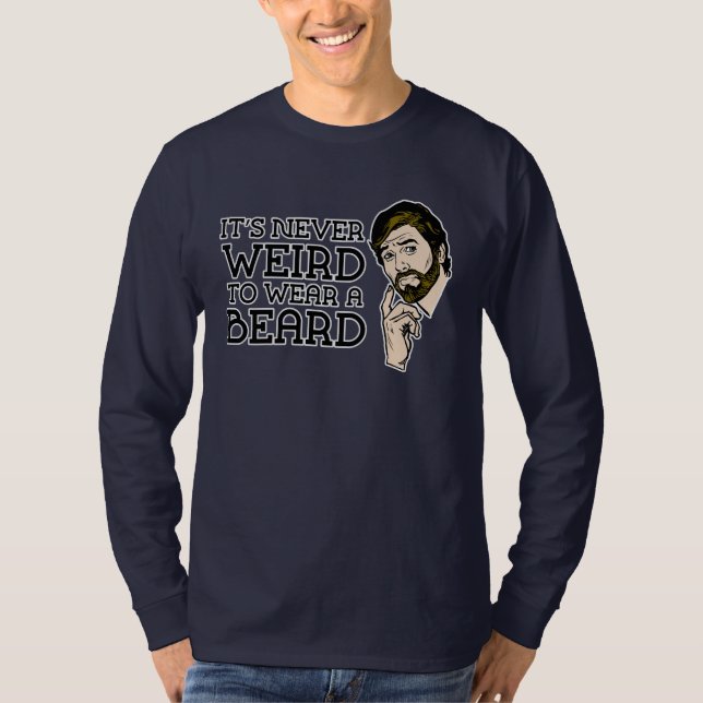 Nie sonderbar einen Bart tragen T-Shirt (Vorderseite)