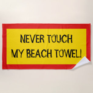 "NIE TOUCH MEIN STRANDSTÜCK!" (Schwarz, Rot, Gelb) Strandtuch