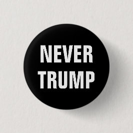 NIE TRUMPF für Präsidenten 2016 Button