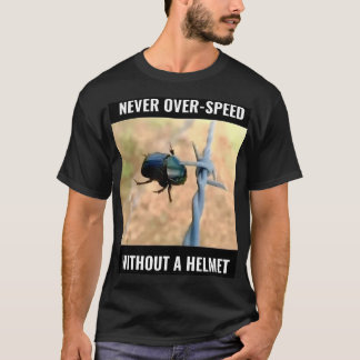 nie über Geschwindigkeit ohne Helm T-Shirt