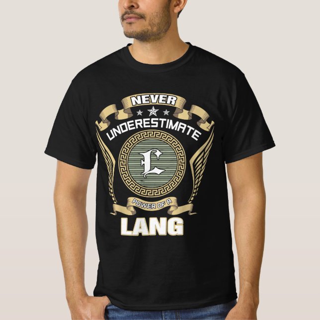 NIE_UNDERESTIMATE_POWER_OF_A_LANG T-Shirt (Vorderseite)