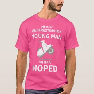 Nie unterschätzen ein junger Motorrad Moped T-Shirt