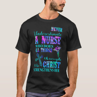 Nie unterschätzen Krankenschwester, die alle Dinge T-Shirt