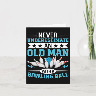 Nie unterschätzen Old Man Bowling Ball Mens Bowl B Karte