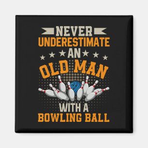 Nie unterschätzen Old Man Bowling Ball Mens Bowl B Magnet