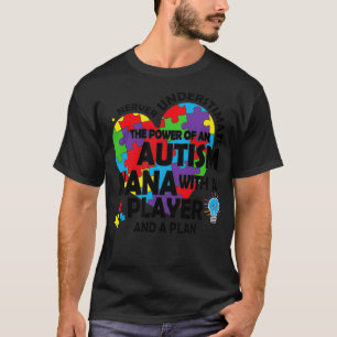 Nie unterschätzen Sie den Power von Autismus Nana T-Shirt