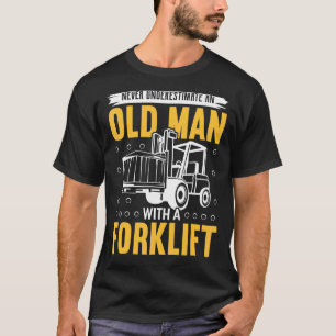Nie unterschätzen und alter Mann mit einem Gabelst T-Shirt