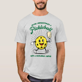Nie unterschätzt - PICKLEBALL MASCOT T-Shirt