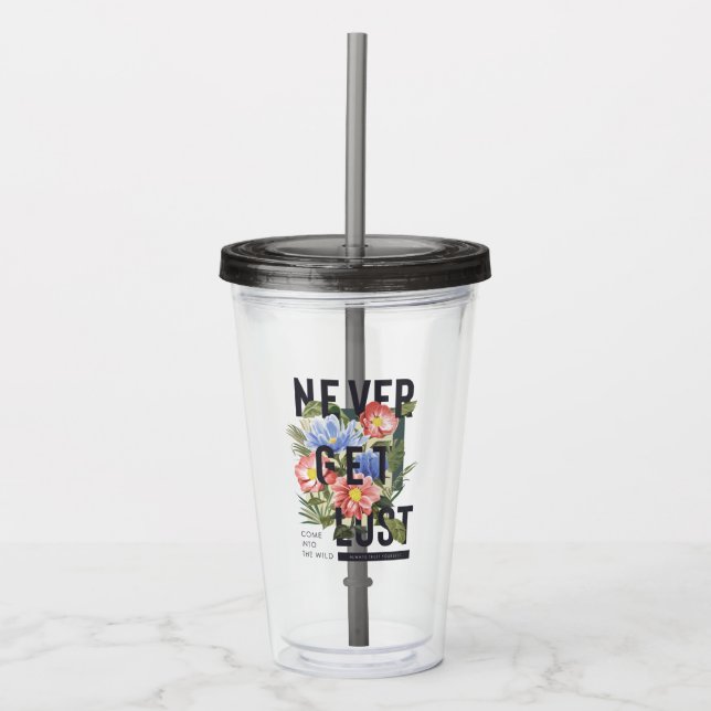 Nie verloren floral Slogan Acryltrinkbecher (Vorderseite)