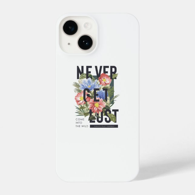 Nie verloren floral Slogan iPhone 14 Hülle (Rückseite)