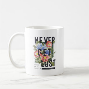 Nie verloren floral Slogan Kaffeetasse