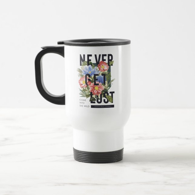 Nie verloren floral Slogan Reisebecher (Links)