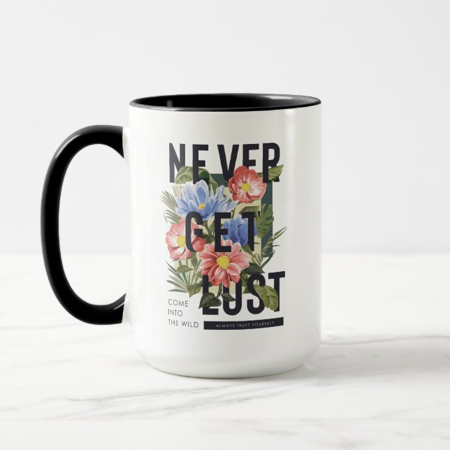 Nie verloren floral Slogan Tasse (Links)