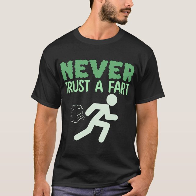 nie vertrauenswürdig - eine Furz witzig T-Shirt (Vorderseite)
