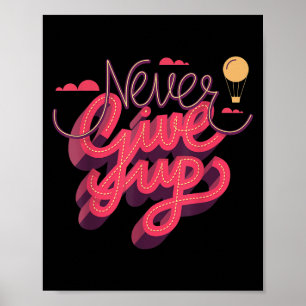 Nie wieder aufgeben, Inspiration Zitate Grafisches Poster