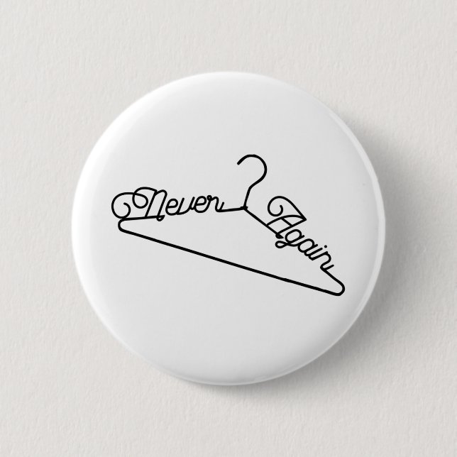 Nie wieder Hanger Roe v. Wade Pro Choice Button (Vorderseite)