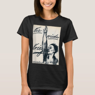 Nie wieder Krieg (nie Wieder Krieg) von Kathe Koll T-Shirt