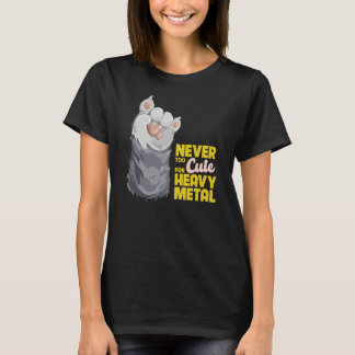 Nie zu niedlich für Schwermetall-T - Shirt