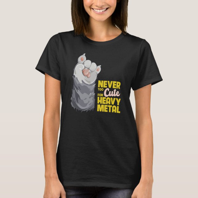 Nie zu niedlich für Schwermetall-T - Shirt (Vorderseite)