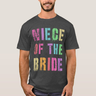 NIECE OF THE BRIDE Brautparty Family Friends T-Shirt